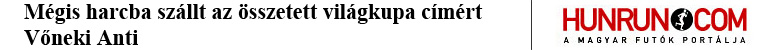 Mégis harcba szállt az összetett Világkupa címért Vőneki Anti (hunrun.com)