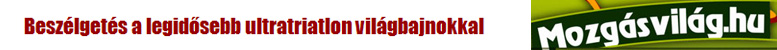 Beszélgetés a legidősebb ultratriatlon világbajnokkal (Mozgásvilág.hu)