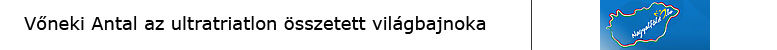 Vőneki Antal az ultratriatlon összetett világbajnoka (naplo-online.hu)